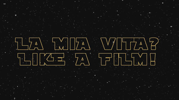 2019 | LA MIA VITA? LIKE A FILM!
